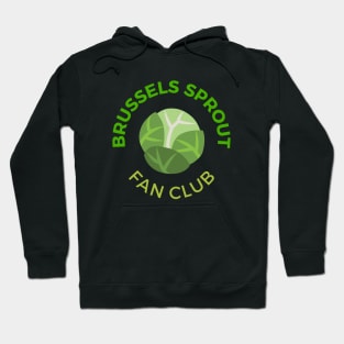 Brussels Sprout Fan Club Hoodie